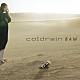 ｃｏｌｄｒａｉｎ「８ＡＭ」