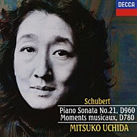 内田光子「 シューベルト：ピアノ・ソナタ第２１番　楽興の時（全６曲）」