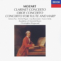 クリストファー・ホグウッド「 モーツァルト：クラリネット協奏曲／オーボエ協奏曲　フルートとハープのための協奏曲」