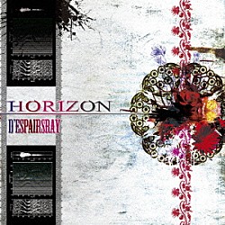 Ｄ’ｅｓｐａｉｒｓＲａｙ「ＨＯＲＩＺＯＮ」