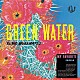 村松邦男「ＧＲＥＥＮ　ＷＡＴＥＲ」