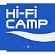 Ｈｉ－Ｆｉ　ＣＡＭＰ「一粒大の涙はきっと」