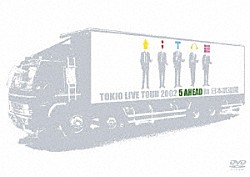 ＴＯＫＩＯ「ＴＯＫＩＯ　ＬＩＶＥ　ＴＯＵＲ　２００２　５　ＡＨＥＡＤ　ｉｎ　日本武道館」