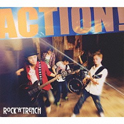 ロッカトレンチ「ＡＣＴＩＯＮ！」