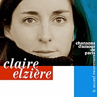 クレール・エルジエール「 パリ、愛の歌　第２楽章～永遠のシャンソン名曲集～」