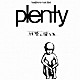 ｐｌｅｎｔｙ「拝啓。皆さま」