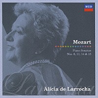 アリシア・デ・ラローチャ「 モーツァルト：ピアノ・ソナタ集」