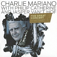 チャーリー・マリアーノ「 ザ・グレート・コンサート」