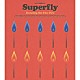 Ｓｕｐｅｒｆｌｙ「Ｄａｎｃｉｎｇ　Ｏｎ　Ｔｈｅ　Ｆｉｒｅ」