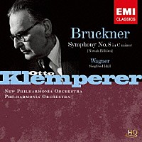 オットー・クレンペラー「 ブルックナー：交響曲　第８番（ノーヴァク版）／ワーグナー：ジークフリート牧歌」