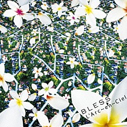 Ｌ’Ａｒｃ～ｅｎ～Ｃｉｅｌ「ＢＬＥＳＳ」