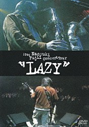 藤井尚之「１９９６　Ｎａｏｙｕｋｉ　Ｆｕｊｉｉ　Ｃｏｎｃｅｒｔ　Ｔｏｕｒ　“ＬＡＺＹ”」