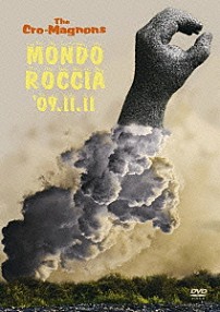 ザ・クロマニヨンズ 「ＭＯＮＤＯ　ＲＯＣＣＩＡ　’０９．１１．１１」