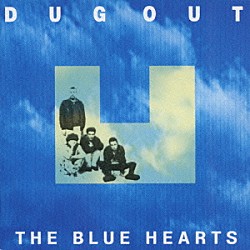 ザ・ブルーハーツ「ＤＵＧ　ＯＵＴ」