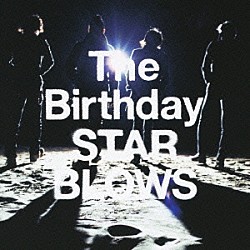 Ｔｈｅ　Ｂｉｒｔｈｄａｙ「ＳＴＡＲ　ＢＬＯＷＳ」