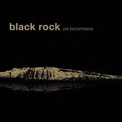 ジョー・ボナマッサ「ブラック・ロック」