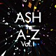 アッシュ「Ａ－Ｚ　Ｖｏｌ．１」