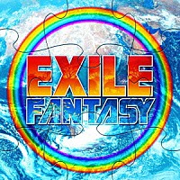 ＥＸＩＬＥ「 ＦＡＮＴＡＳＹ」