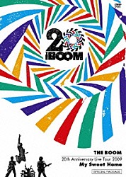 ＴＨＥ　ＢＯＯＭ「２０ｔｈ　Ａｎｎｉｖｅｒｓａｒｙ　Ｌｉｖｅ　Ｔｏｕｒ　２００９　Ｍｙ　Ｓｗｅｅｔ　Ｈｏｍｅ　ＳＰＥＣＩＡＬ　ＰＡＣＫＡＧＥ」