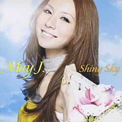 Ｍａｙ　Ｊ．「Ｓｈｉｎｙ　Ｓｋｙ」