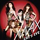 ＭＡＸ「ＣＡＴ’Ｓ　ＥＹＥ」