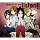 放課後ティータイム 「Ｌｉｓｔｅｎ！！」