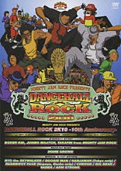 ＭＩＧＨＴＹ　ＪＡＭ　ＲＯＣＫ「ＭＩＧＨＴＹ　ＪＡＭ　ＲＯＣＫ　ｐｒｅｓｅｎｔｓ　ＤＡＮＣＥＨＡＬＬ　ＲＯＣＫ　２Ｋ１０　－１０ｔｈ　Ａｎｎｉｖｅｒｓａｒｙ－」