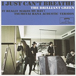 ｔｈｅ　ｂｒｉｌｌｉａｎｔ　ｇｒｅｅｎ「Ｉ　Ｊｕｓｔ　Ｃａｎ’ｔ　Ｂｒｅａｔｈｅ．．．」