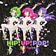 Ｙａ－ｋｙｉｍ「ＨＩＰ！ＵＰ！ＰＯＰ！」