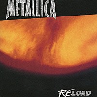 メタリカ「 ＲＥＬＯＡＤ」