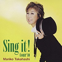 髙橋真梨子「 Ｓｉｎｇ　ｉｔ！　ｔｏｕｒ　’１０」