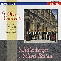 ハンスイェルク・シェレンベルガー イタリア合奏団「 イタリア・バロック・オーボエ協奏曲集」