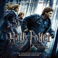 アレクサンドル・デプラ「 ハリー・ポッターと死の秘宝　ＰＡＲＴ１　オリジナル・サウンドトラック」