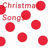 （オムニバス）「 Ｃｈｒｉｓｔｍａｓ　Ｓｏｎｇｓ」