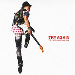 長渕剛「ＴＲＹ　ＡＧＡＩＮ」