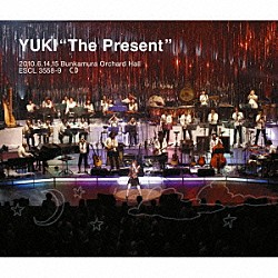 ＹＵＫＩ「ＹＵＫＩ“Ｔｈｅ　Ｐｒｅｓｅｎｔ”　２０１０．６．１４，１５　Ｂｕｎｋａｍｕｒａ　Ｏｒｃｈａｒｄ　Ｈａｌｌ」