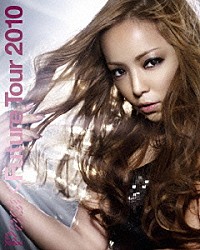 Ｎａｍｉｅ　Ａｍｕｒｏ「Ｎａｍｉｅ　Ａｍｕｒｏ　Ｐａｓｔ＜Ｆｕｔｕｒｅ　Ｔｏｕｒ　２０１０」