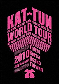 ＫＡＴ－ＴＵＮ 「ＫＡＴ－ＴＵＮ　－ＮＯ　ＭＯＲＥ　ＰＡＩИ－　ＷＯＲＬＤ　ＴＯＵＲ　２０１０」