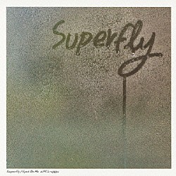 Ｓｕｐｅｒｆｌｙ「Ｅｙｅｓ　Ｏｎ　Ｍｅ」