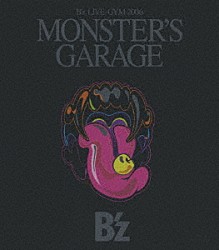 Ｂ’ｚ「Ｂ’ｚ　ＬＩＶＥ－ＧＹＭ　２００６　“ＭＯＮＳＴＥＲ’Ｓ　ＧＡＲＡＧＥ”」