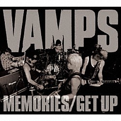 ＶＡＭＰＳ「ＭＥＭＯＲＩＥＳ／ＧＥＴ　ＵＰ」