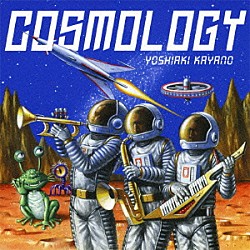 ＹＯＳＨＩＡＫＩ　ＫＡＹＡＮＯ 青木カレン ハクエイ・キム 栗原暁「ＣＯＳＭＯＬＯＧＹ」