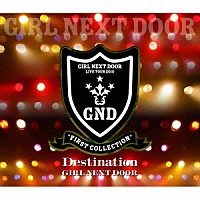 ＧＩＲＬ　ＮＥＸＴ　ＤＯＯＲ「 Ｄｅｓｔｉｎａｔｉｏｎ」