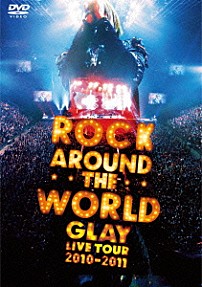 ＧＬＡＹ 「ＧＬＡＹ　ＲＯＣＫ　ＡＲＯＵＮＤ　ＴＨＥ　ＷＯＲＬＤ　２０１０－２０１１　ＬＩＶＥ　ＩＮ　ＳＡＩＴＡＭＡ　ＳＵＰＥＲ　ＡＲＥＮＡ－ＳＰＥＣＩＡＬ　ＥＤＩＴＩＯＮ－」