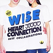 ＷＩＳＥ 「Ｈｅａｒｔ　Ｃｏｎｎｅｃｔｉｏｎ　～ＢＥＳＴ　ＣＯＬＬＡＢＯＲＡＴＩＯＮＳ～」