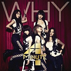 ４Ｍｉｎｕｔｅ「ＷＨＹ」