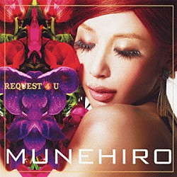 ＭＵＮＥＨＩＲＯ「ＲＥＱＵＥＳＴ　４　Ｕ」