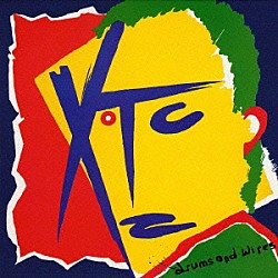 ＸＴＣ「ドラムス・アンド・ワイアーズ」