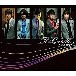 Ｔｈｅ　Ｇｏｓｐｅｌｌｅｒｓ「ハモリズム」