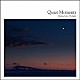 （Ｖ．Ａ．） Ｈｉｒｏｓｈｉ　Ｆｕｊｉｗａｒａ Ｇｏｌｄｍｕｎｄ Ａｋｉｒａ　Ｋｏｓｅｍｕｒａ ザ・シネマティック・オーケストラ ｔｅｎ　ｔｏ　ｓｕｎ ｍｉｄｏｒｉ　ｈｉｒａｎｏ ピーター・ブロデリック「Ｑｕｉｅｔ　Ｍｏｍｅｎｔｓ　～　Ｍｅｌａｎｃｈｏｌｉｃ　Ｔｗｉｌｉｇｈｔ」